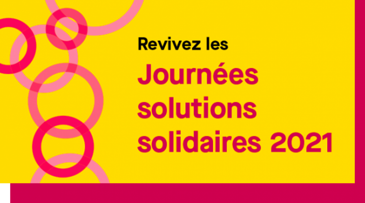Revivez les journées solutions solidaires 2021